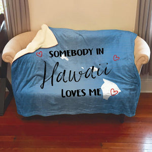 Somebody Loves Me (CUSTOM) Sherpa Blanket Blankets CustomCat Hawaii 