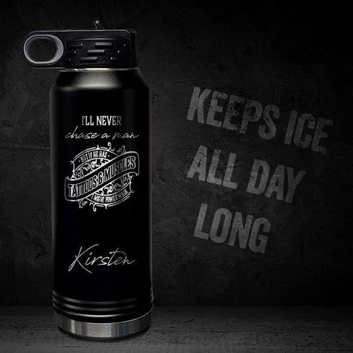 I-WILL-NEVER-CHASE-A-MAN-BUT-IF-HE-HAS-TATTOOS-MUSCLES-POWER-WALK-PERSONALIZED-32-OZ-VACUUM-INSULATED-SPORT-BOTTLE-MOTIVATIONAL-WORKOUT-GYM-QUOTE-BLACK