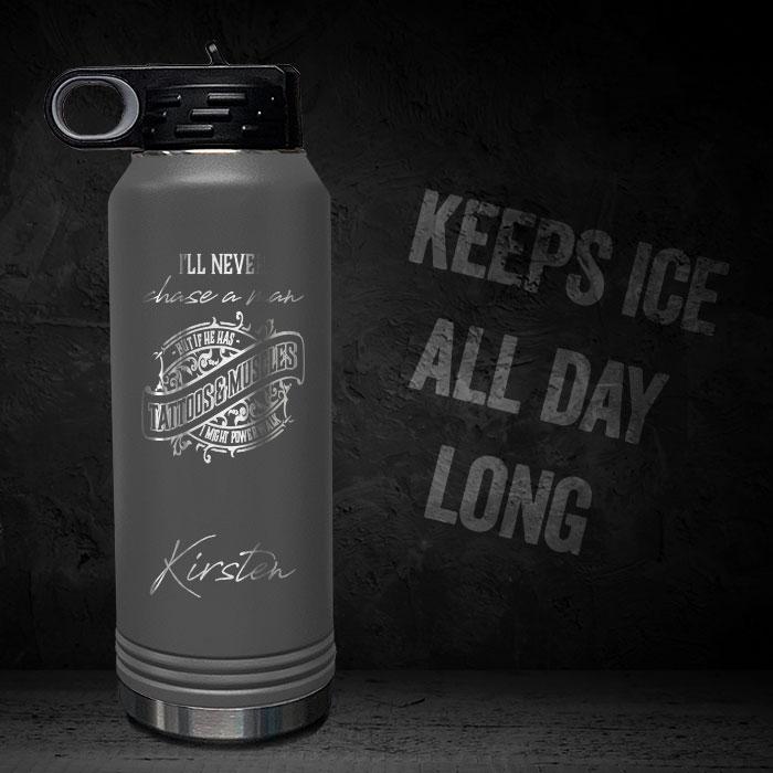 I-WILL-NEVER-CHASE-A-MAN-BUT-IF-HE-HAS-TATTOOS-MUSCLES-POWER-WALK-PERSONALIZED-32-OZ-VACUUM-INSULATED-SPORT-BOTTLE-MOTIVATIONAL-WORKOUT-GYM-QUOTE-GRAY