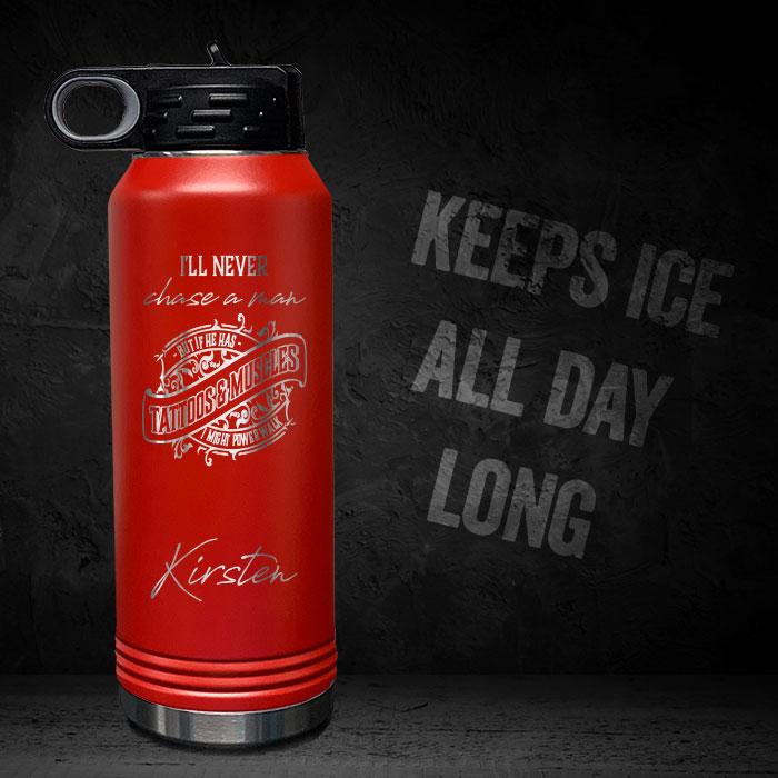 I-WILL-NEVER-CHASE-A-MAN-BUT-IF-HE-HAS-TATTOOS-MUSCLES-POWER-WALK-PERSONALIZED-32-OZ-VACUUM-INSULATED-SPORT-BOTTLE-MOTIVATIONAL-WORKOUT-GYM-QUOTE-RED