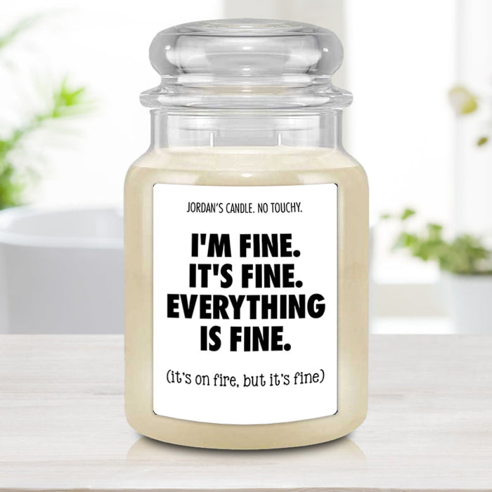 I'm Fine. It's Fine. Everything's Fine Funny Candle