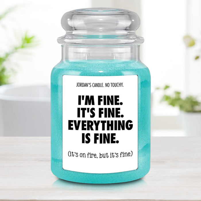 I'm Fine. It's Fine. Everything's Fine Funny Candle