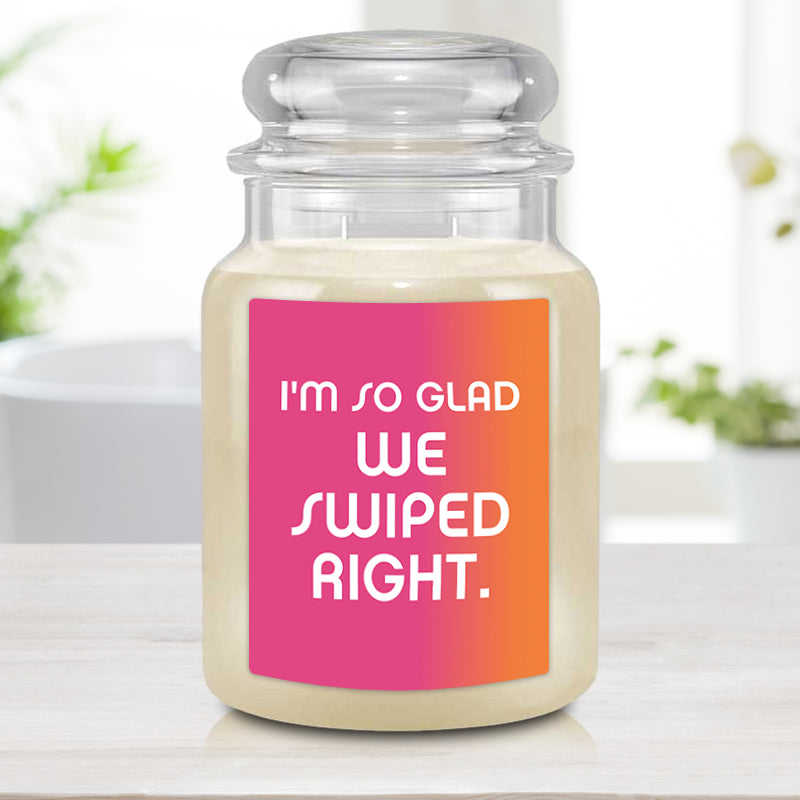 I'm So Glad We Swiped Right Candle