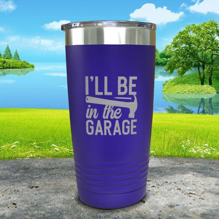 I'll Be in The Garage Engraved Tumbler Tumbler Nocturnal Coatings 20oz Tumbler Royal Purple 