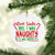 I Was Naughty And It Was Worth It Ceramic Ornaments