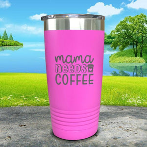 Mama Needs Coffee Engraved Tumbler Tumbler ZLAZER 20oz Tumbler Pink 