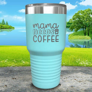 Mama Needs Coffee Engraved Tumbler Tumbler ZLAZER 30oz Tumbler Mint 