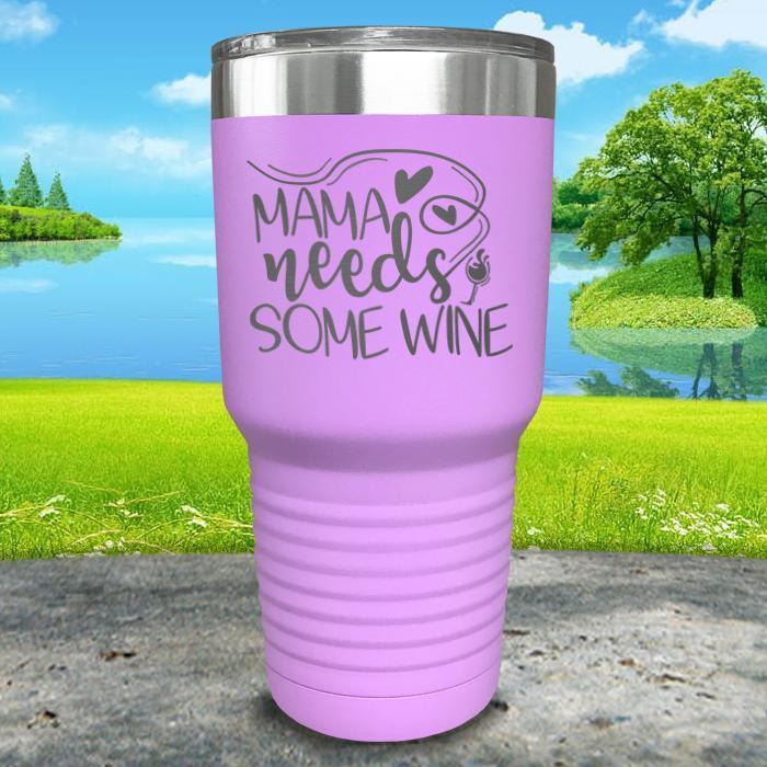 Mama Needs Some Wine Engraved Tumbler Tumbler ZLAZER 30oz Tumbler Lavender 