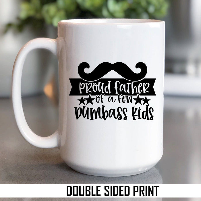 Proud Father Of Dumba$$ Kids Double Sided Printed Mug