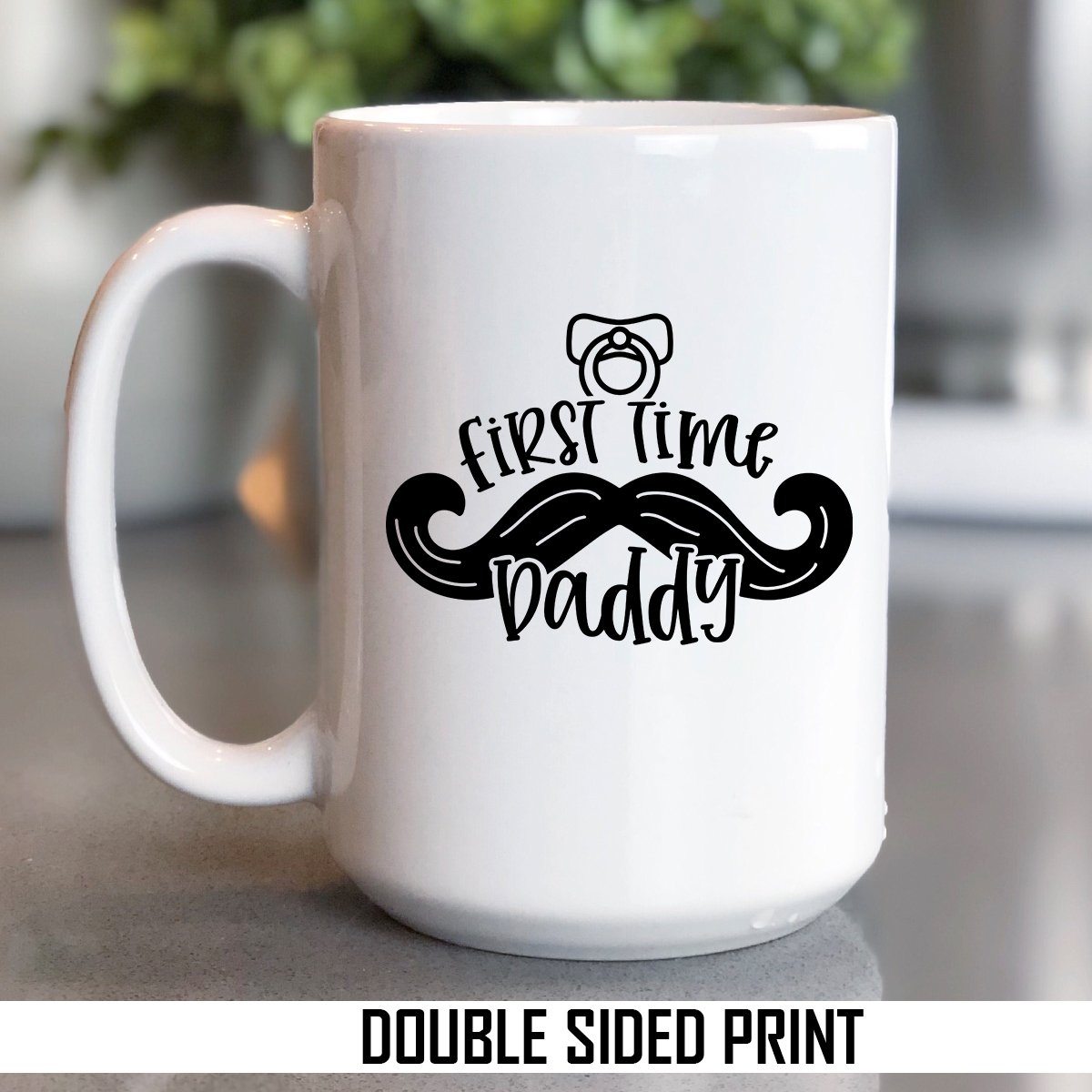 First Time Daddy Double Sided Printed Mug