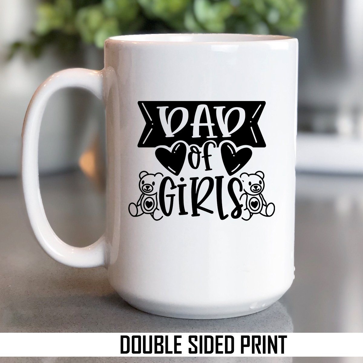 Dad of Girls Double Sided Printed Mug