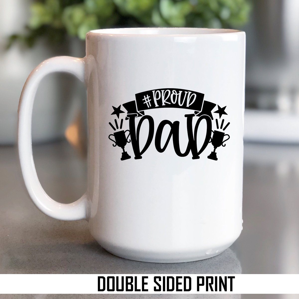 Proud Dad Double Sided Printed Mug