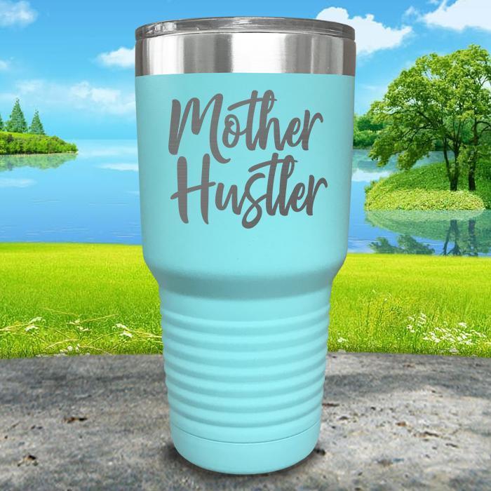 Mother Hustler Engraved Tumbler Tumbler ZLAZER 30oz Tumbler Mint 