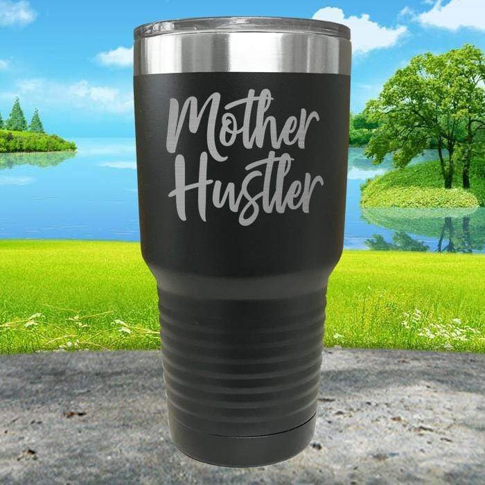 Mother Hustler Engraved Tumbler Tumbler ZLAZER 30oz Tumbler Black 