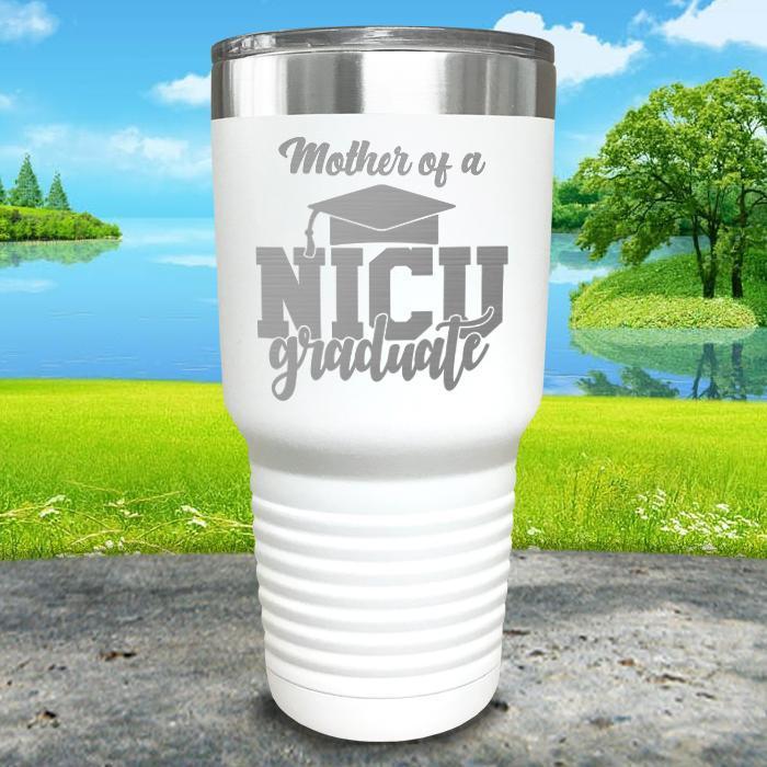 Mother of NICU Graduate Engraved Tumbler Tumbler ZLAZER 30oz Tumbler White 