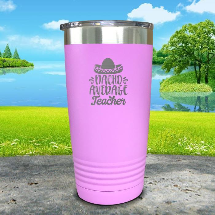 Nacho Average Teacher Engraved Tumbler Tumbler ZLAZER 20oz Tumbler Lavender 