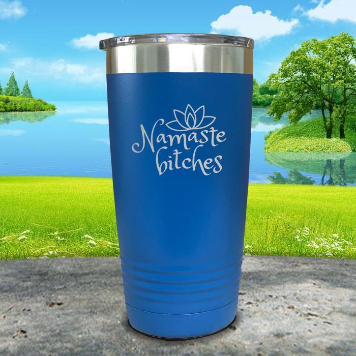 Namaste Bitches Engraved Tumbler Tumbler ZLAZER 20oz Tumbler Blue 