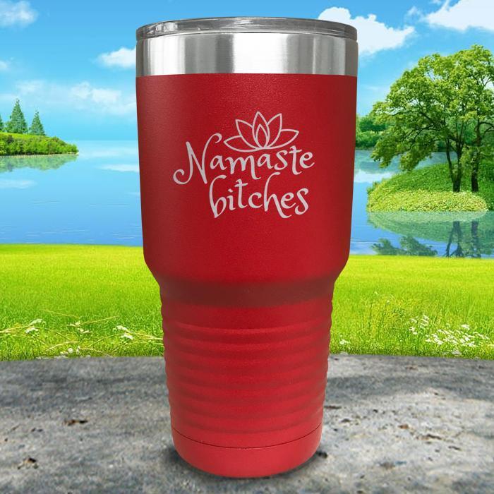 Namaste Bitches Engraved Tumbler Tumbler ZLAZER 30oz Tumbler Red 