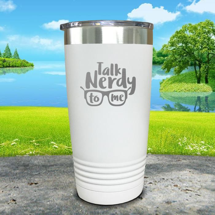 Talk Nerdy To Me Engraved Tumbler Tumbler ZLAZER 20oz Tumbler White 