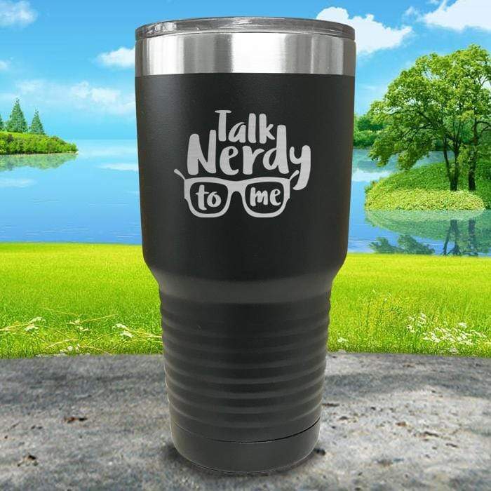 Talk Nerdy To Me Engraved Tumbler Tumbler ZLAZER 30oz Tumbler Black 