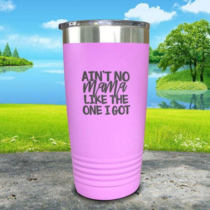 Ain't No Mama Like The One I Got Engraved Tumbler Tumbler ZLAZER 20oz Tumbler Lavender 