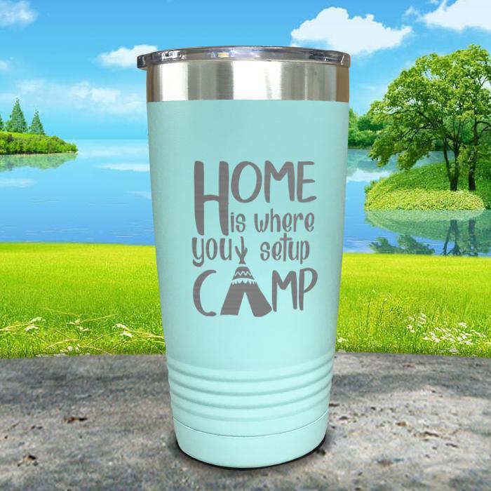 Home Is Where You Setup Camp Engraved Tumbler Tumbler ZLAZER 20oz Tumbler Mint 