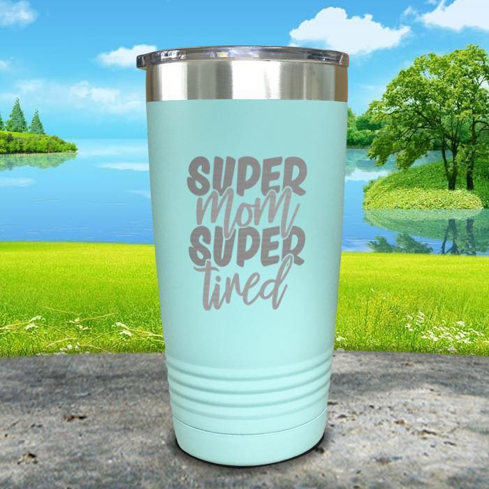 Super Mom Super Tired Engraved Tumbler Tumbler ZLAZER 20oz Tumbler Mint 