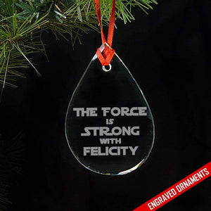 May The Force CUSTOM Engraved Glass Ornament ZLAZER Tear Drop Ornament 
