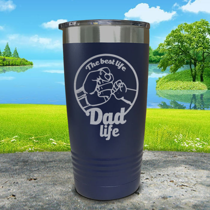 The Best Life, Dad Life Engraved Tumbler