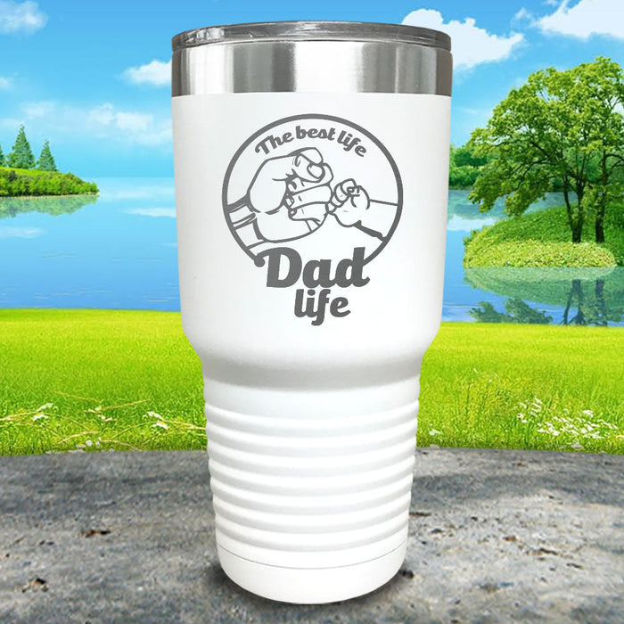 The Best Life, Dad Life Engraved Tumbler