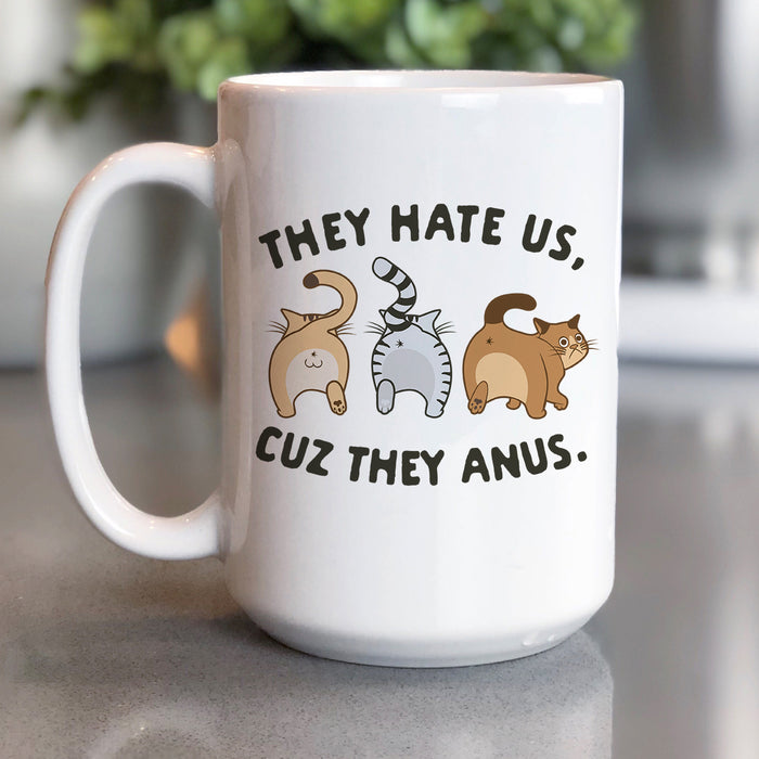 They Hate Us Cuz They Anus Mug