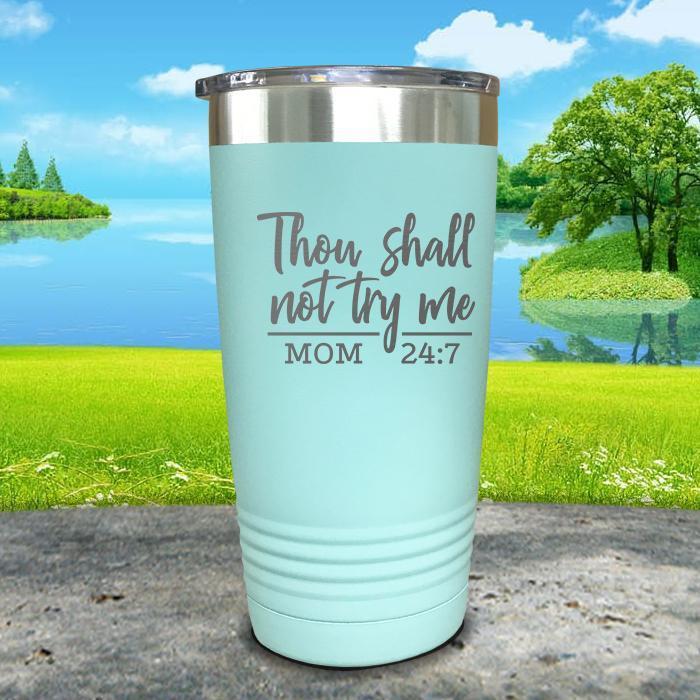 Thou Shall Not Try Me Engraved Tumbler Tumbler ZLAZER 20oz Tumbler Mint 