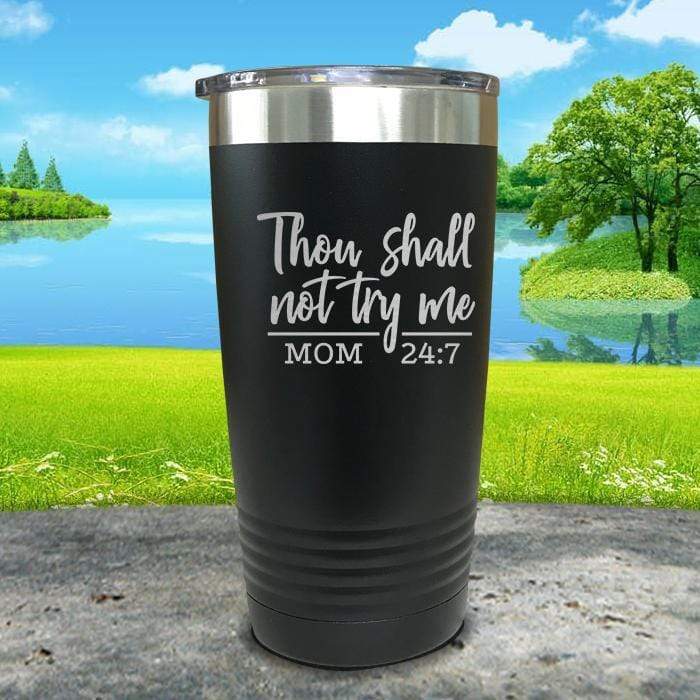 Thou Shall Not Try Me Engraved Tumbler Tumbler ZLAZER 20oz Tumbler Black 