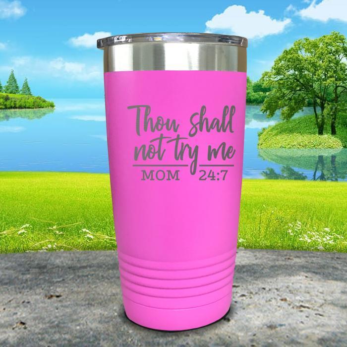 Thou Shall Not Try Me Engraved Tumbler Tumbler ZLAZER 20oz Tumbler Pink 