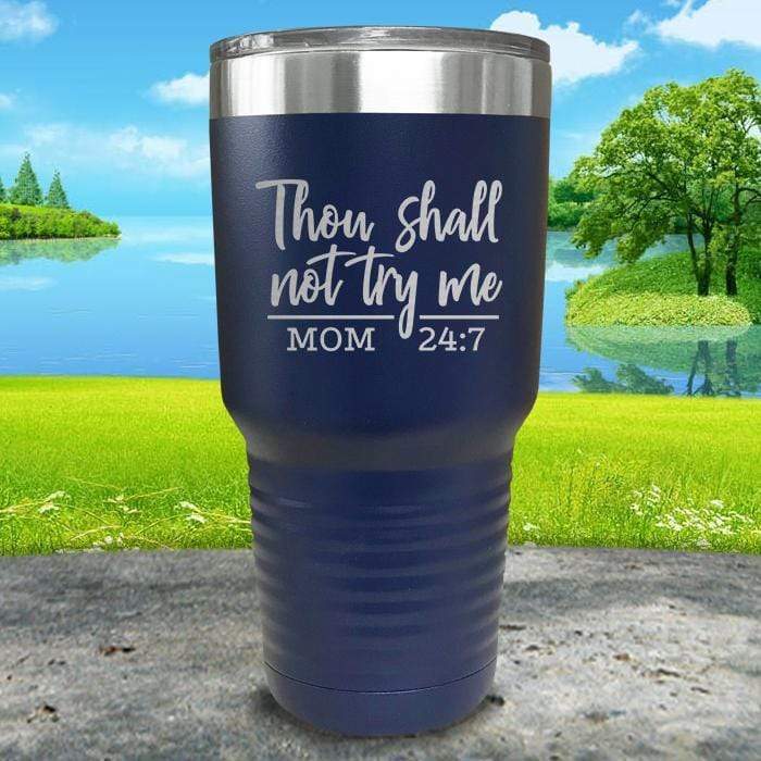 Thou Shall Not Try Me Engraved Tumbler Tumbler ZLAZER 30oz Tumbler Navy 