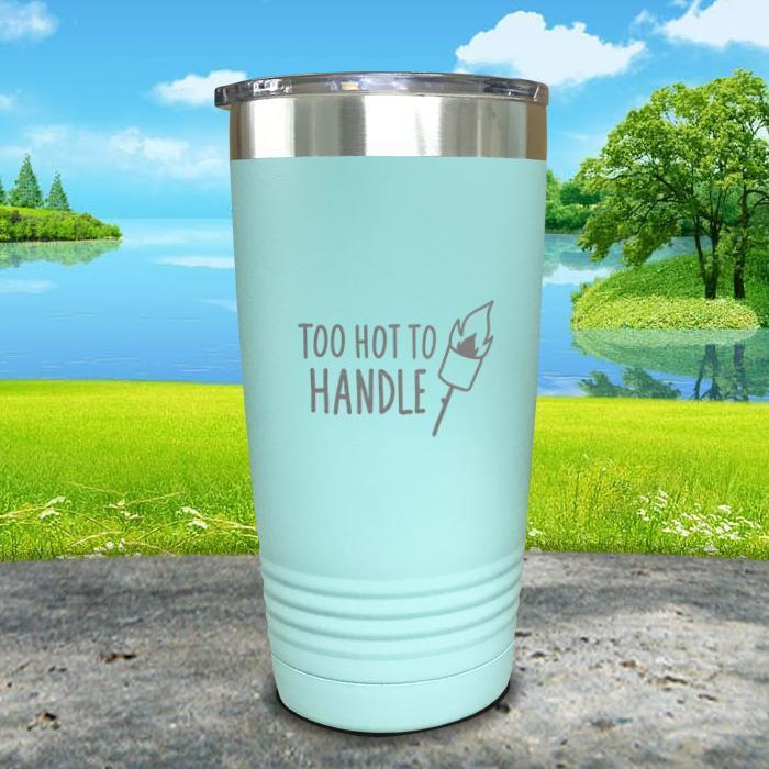 Too Hot To Handle Engraved Tumbler Tumbler Nocturnal Coatings 20oz Tumbler Mint 