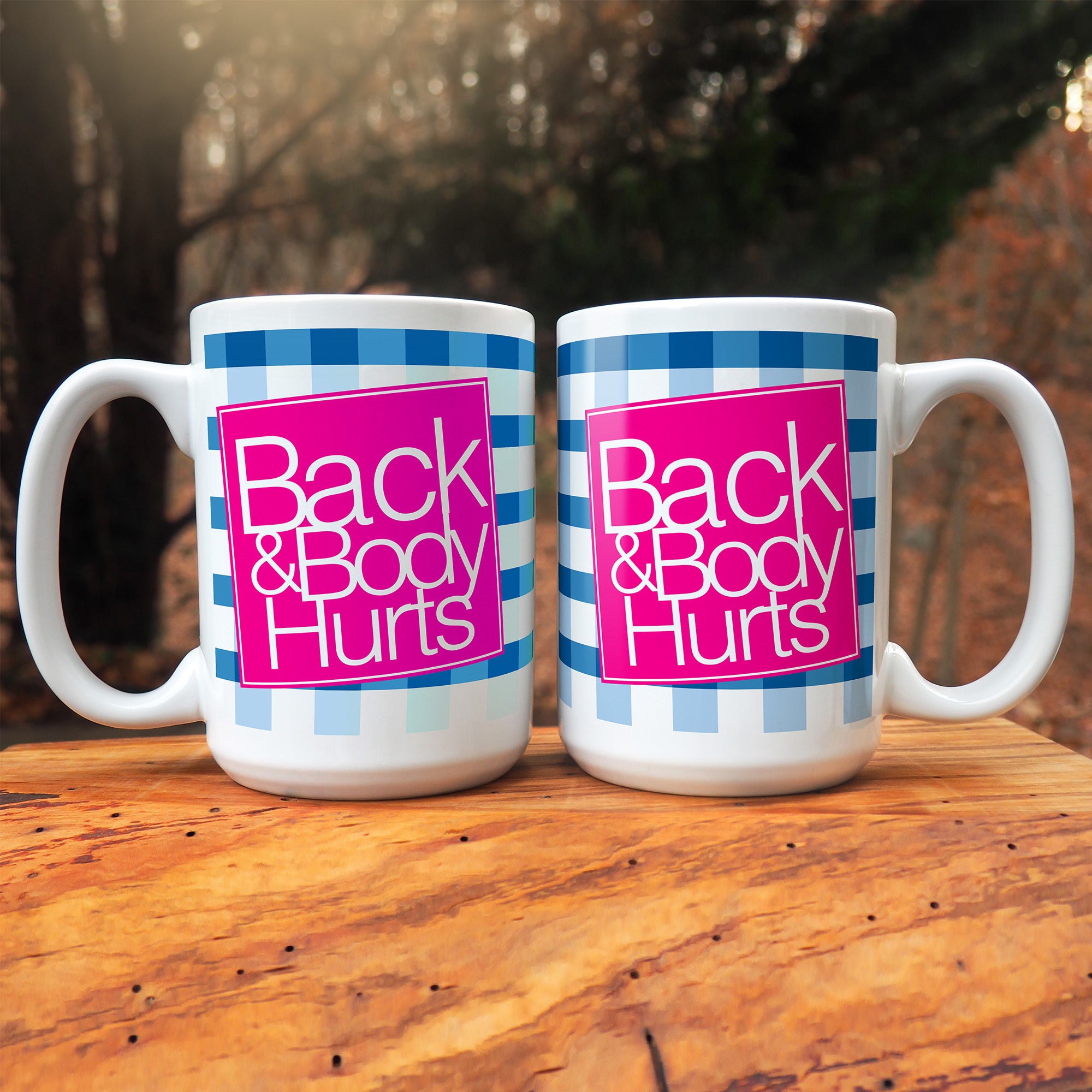 Back & Body Hurts Double Sided Printed Mug