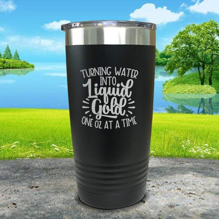 Turning Water Into Liquid Gold Engraved Tumbler Tumbler ZLAZER 20oz Tumbler Black 