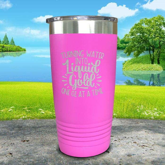 Turning Water Into Liquid Gold Engraved Tumbler Tumbler ZLAZER 20oz Tumbler Pink 