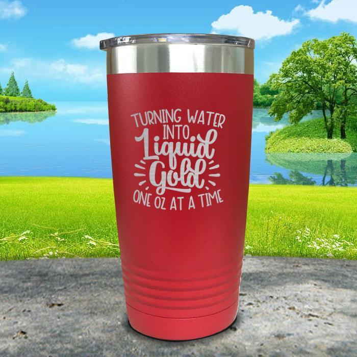 Turning Water Into Liquid Gold Engraved Tumbler Tumbler ZLAZER 20oz Tumbler Red 