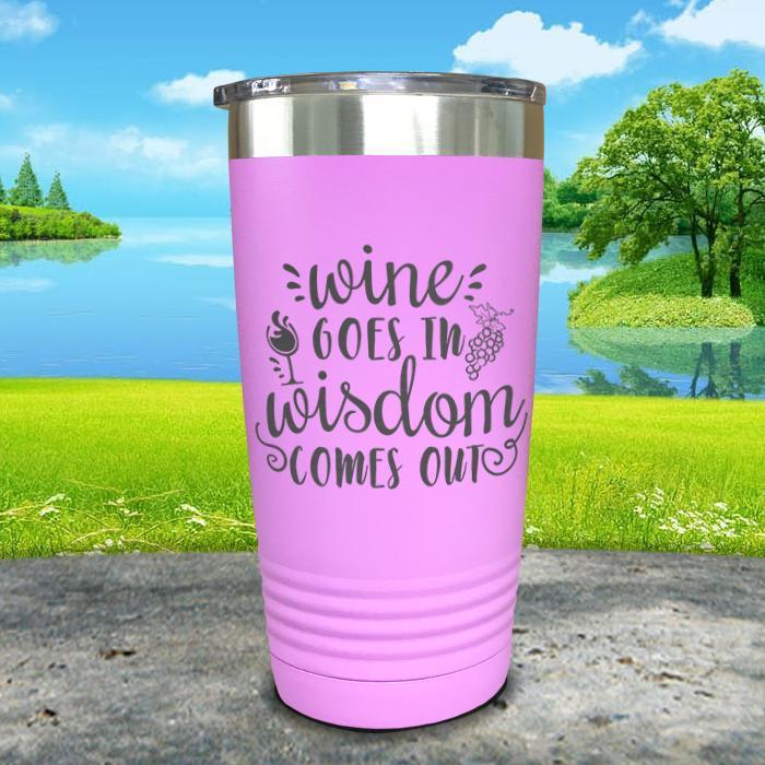 Wine Goes In Wisdom Comes Out Engraved Tumbler Tumbler ZLAZER 20oz Tumbler Lavender 