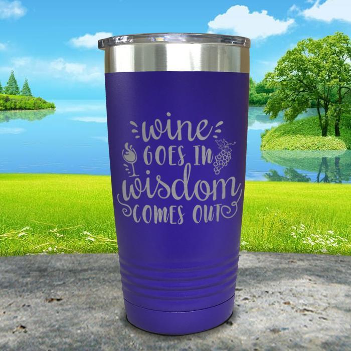 Wine Goes In Wisdom Comes Out Engraved Tumbler Tumbler ZLAZER 20oz Tumbler Royal Purple 