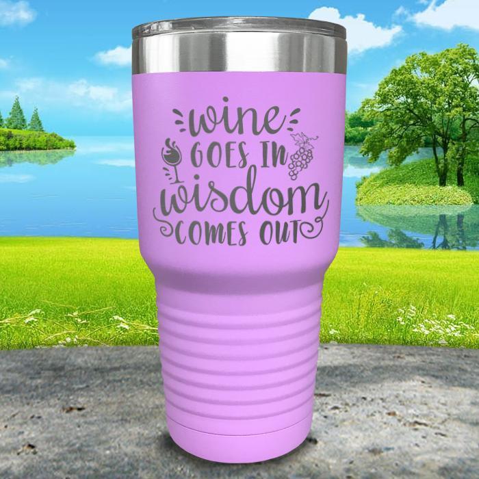 Wine Goes In Wisdom Comes Out Engraved Tumbler Tumbler ZLAZER 30oz Tumbler Lavender 