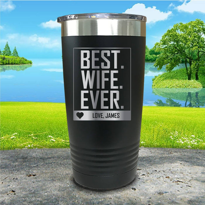 Best Wife Ever Personalized Engraved Tumbler