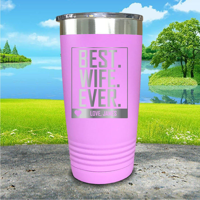 Best Wife Ever Personalized Engraved Tumbler