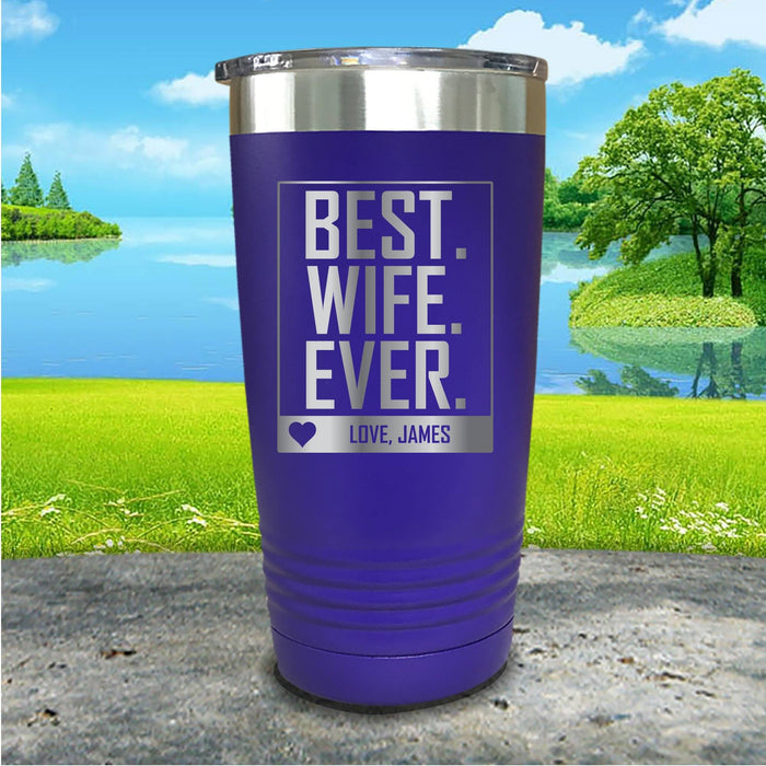 Best Wife Ever Personalized Engraved Tumbler