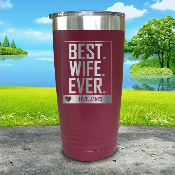 Best Wife Ever Personalized Engraved Tumbler