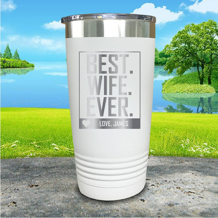 Best Wife Ever Personalized Engraved Tumbler