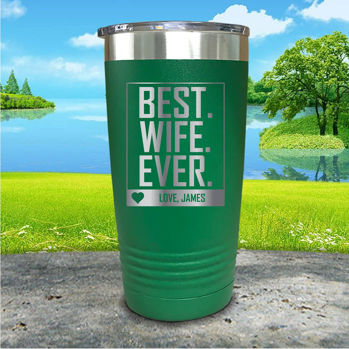 Best Wife Ever Personalized Engraved Tumbler