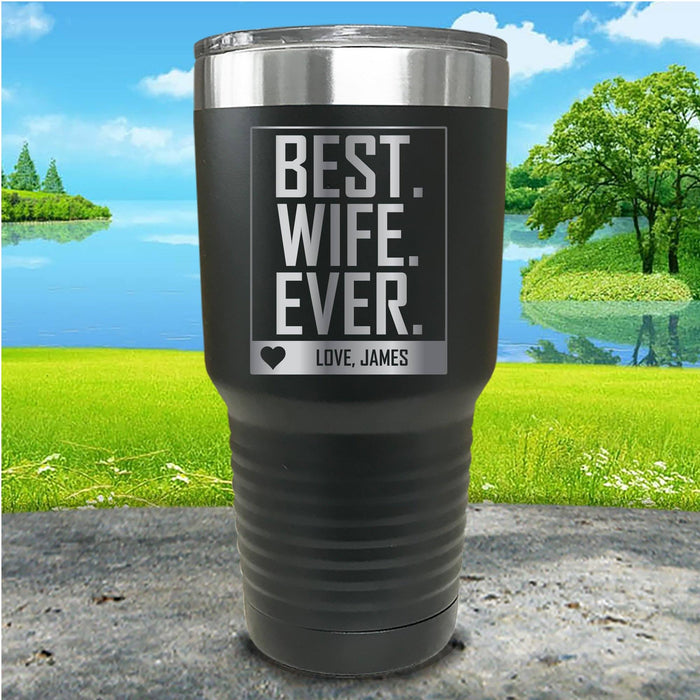 Best Wife Ever Personalized Engraved Tumbler